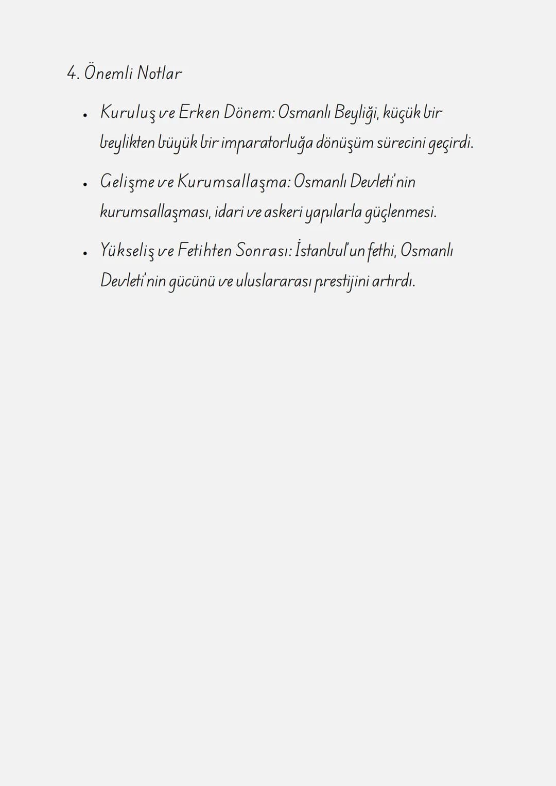 ÇALIŞMA KAĞIDI: BEYLİKTEN
DEVLETE OSMANLI SİYASETİ
(1300-1453)
1. Osmanlı Beyliği'nin Kuruluşu ve Erken Dönem
• Kuruluş: Osmanlı Beyliği, 12