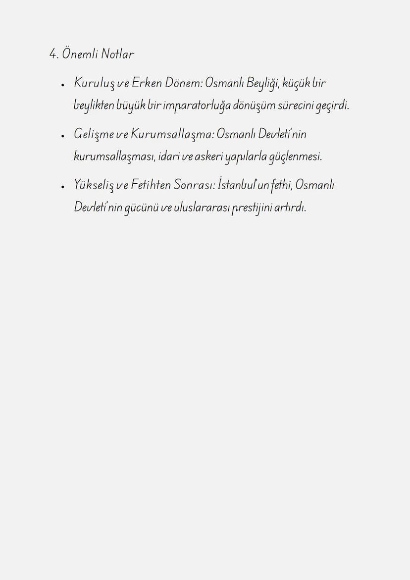 ÇALIŞMA KAĞIDI: BEYLİKTEN
DEVLETE OSMANLI SİYASETİ
(1300-1453)
1. Osmanlı Beyliği'nin Kuruluşu ve Erken Dönem
• Kuruluş: Osmanlı Beyliği, 12