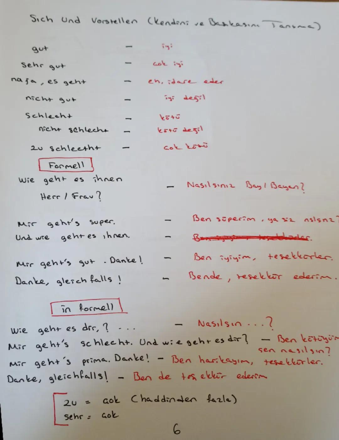 ALMANCA
YAZILIYA
HAZIRLIK
Formell (Saygılı)
Lin formell (Samimi)
Guten
Morgan C günaydın)
Guten
tag Ciyi günler)
Hallo (merhaba)
Hi
(Selam)
