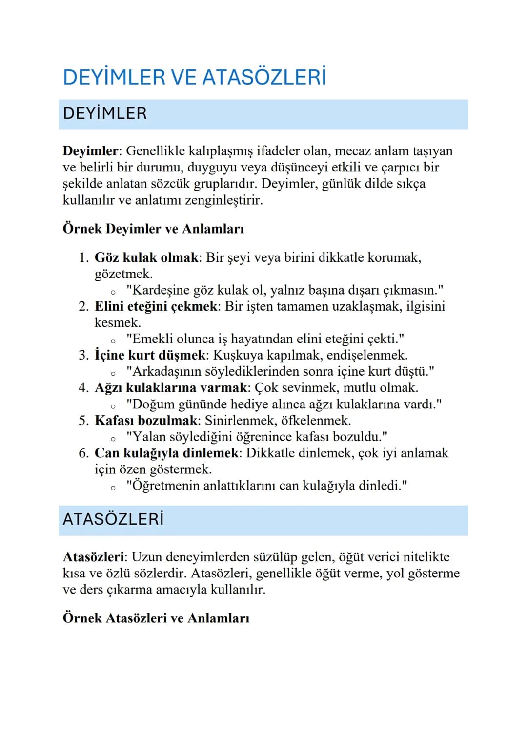 DEYİMLER VE ATASÖZLERİ
DEYİMLER
Deyimler: Genellikle kalıplaşmış ifadeler olan, mecaz anlam taşıyan
ve belirli bir durumu, duyguyu veya düşü