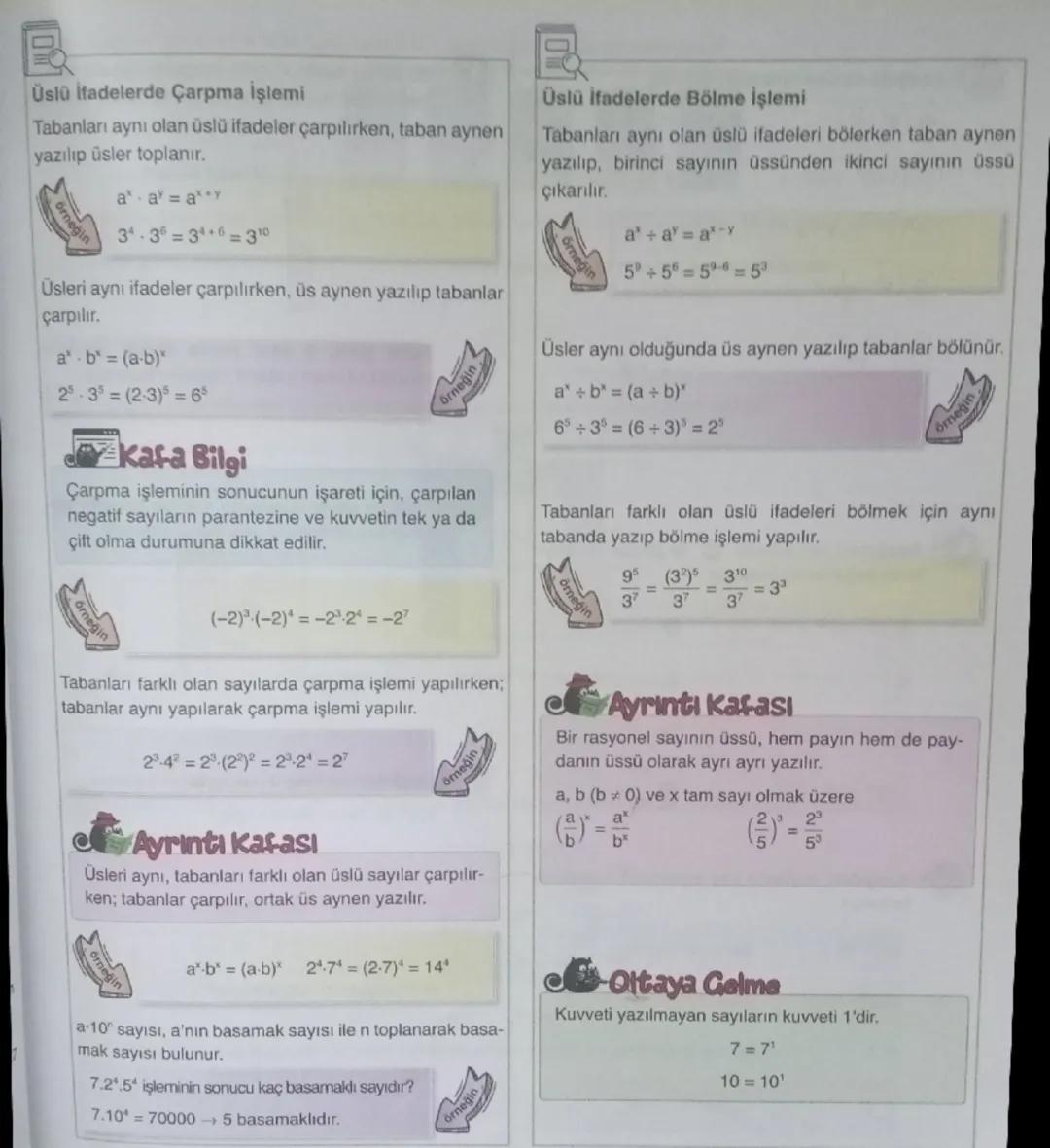 # Üslü İfadelerde Çarpma İşlemi
Tabanları aynı olan üslü ifadeler çarpılırken, taban aynen yazılıp üsler toplanır.
$a^m \cdot a^n = a^{m+n}$