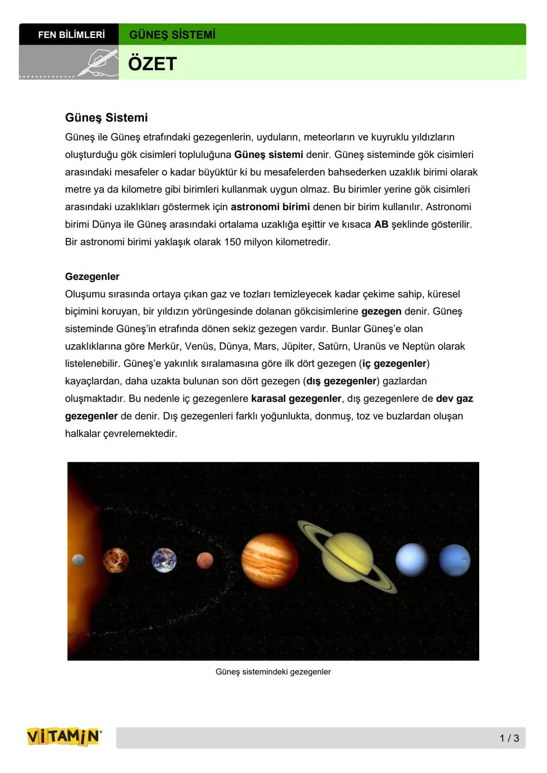 FEN BİLİMLERİ
GÜNEŞ SİSTEMİ
ÖZET
Güneş Sistemi
Güneş ile Güneş etrafındaki gezegenlerin, uyduların, meteorların ve kuyruklu yıldızların
oluş