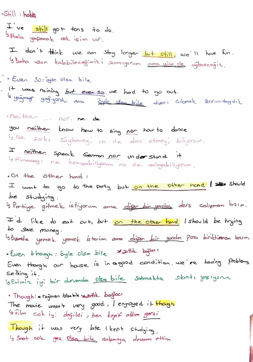 ~Conjunctions ~
> addition conjunctions = Ekleme
And
I have two cases and a
bag with me
Yonimda iki bavul ve conta vor.
you
con Pack
your th