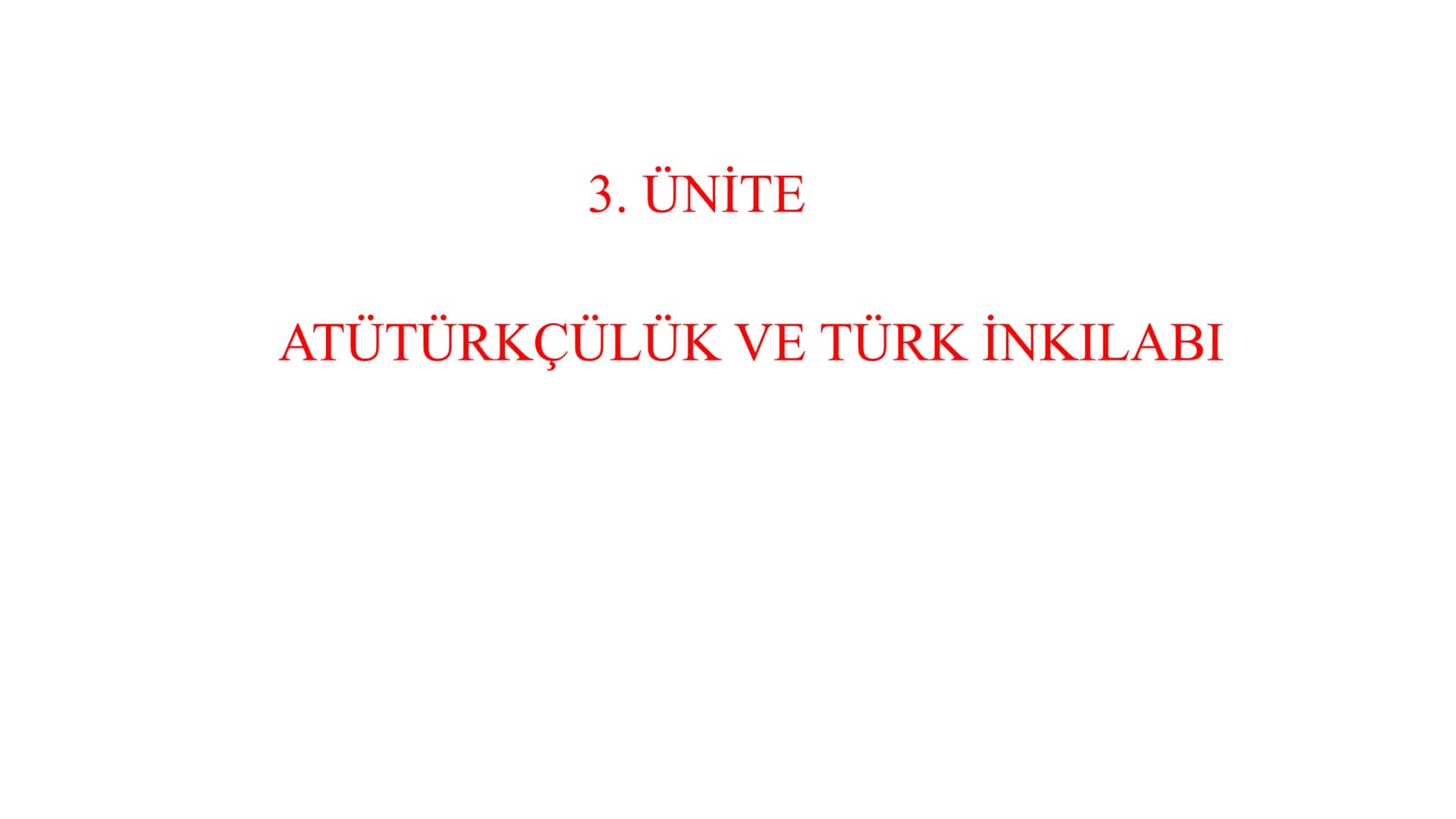 3. ÜNİTE
ATÜTÜRKÇÜLÜK VE TÜRK İNKILABI ATATÜRK İLKELERİ
- Türk inkılabı, Türk milletini akıl ve bilimin rehberliğinde çağdaş medeniyetler
se