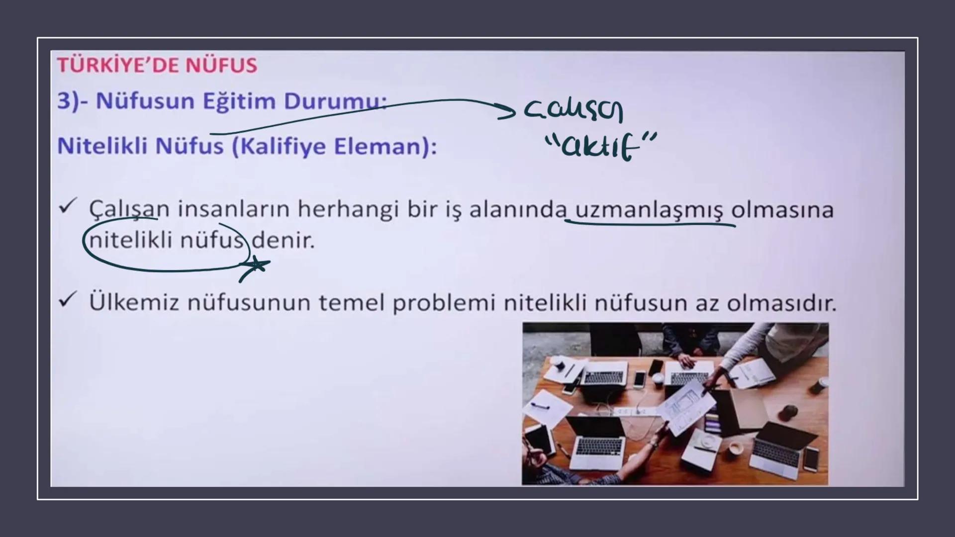 TÜRKİYE'DE NÜFUS Sınırları belli bir alanda belli bir zaman diliminde yaşayan insan sayısına nüfus
denir.
▸ Demografik Yatırımlar: Nüfusa ya