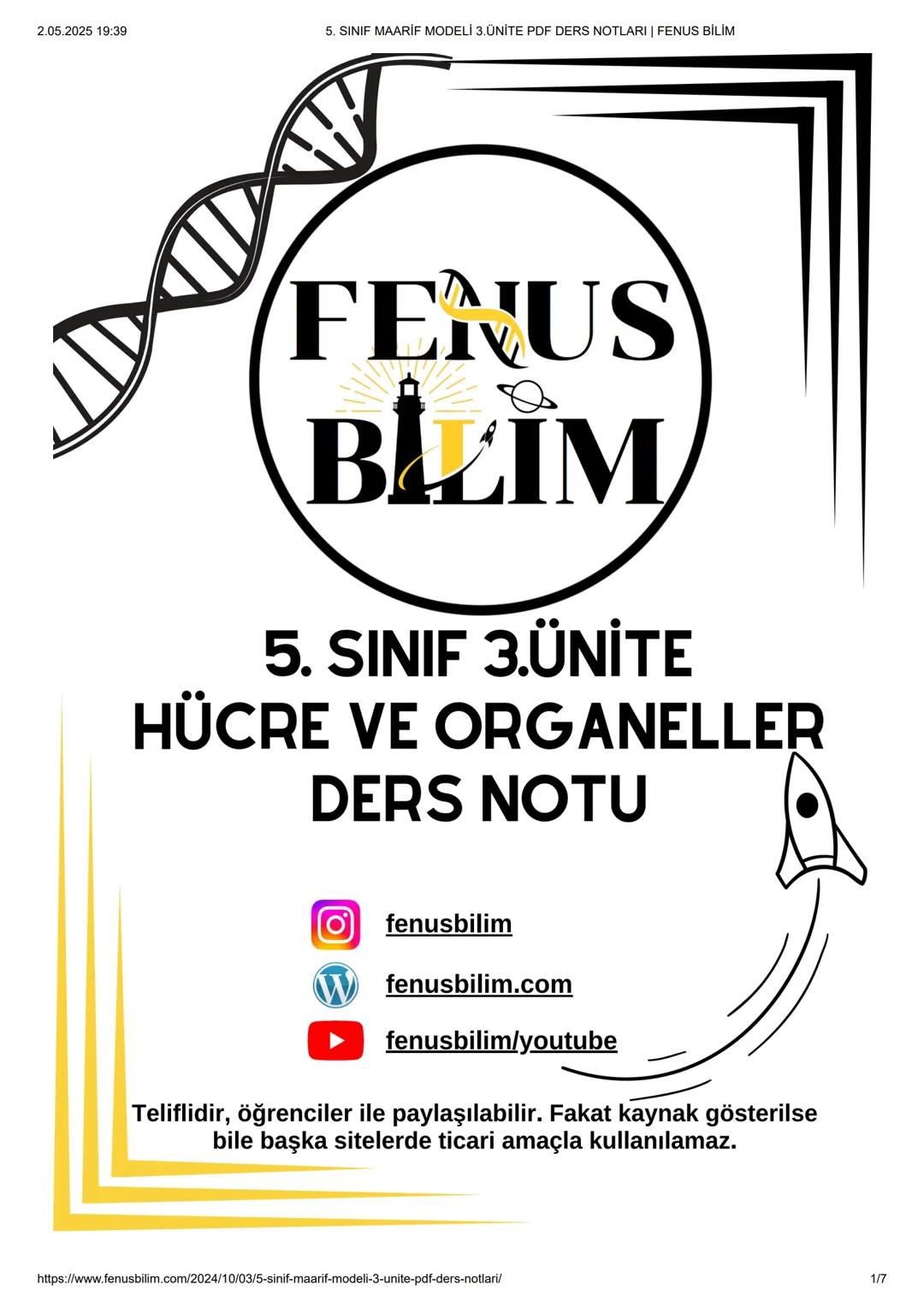 2.05.2025 19:39

5. SINIF MAARİF MODELİ 3.ÜNİTE PDF DERS NOTLARI | FENUS BİLİM



FENUS
BILLIM

5. SINIF 3.ÜNİTE
HÜCRE VE ORGANELLER
DERS NO