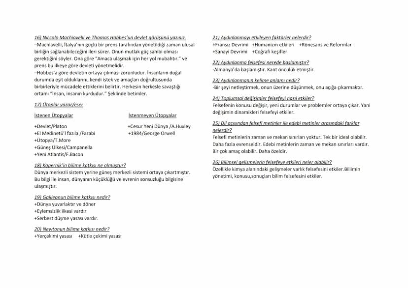 FELSEFE SINAV NOTLARI
1) Rönesans (Yeniden Doğuş) nerede başlamıştır?
-İtalya
2) Neden İtalya'da başlamıştır?
-Kültürel etkileşim
-Ticaret y
