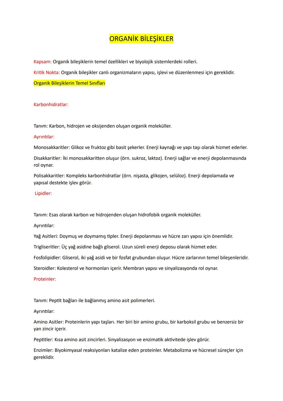 ORGANİK BİLEŞİKLER
Kapsam: Organik bileşiklerin temel özellikleri ve biyolojik sistemlerdeki rolleri.
Kritik Nokta: Organik bileşikler canlı