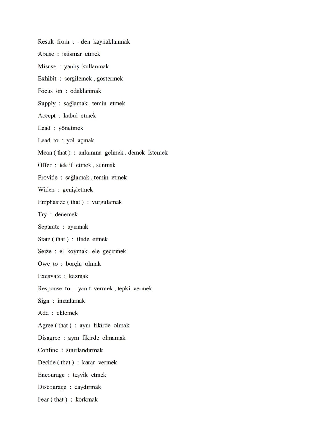 VITAL VERBS FOR ÜDS - KPDS – YDS - YDT
-
Differ farklı olmak
Vary değişmek
Grow büyümek, gelişmek
Introduce ortaya çıkartmak, tanıştırmak
Fo