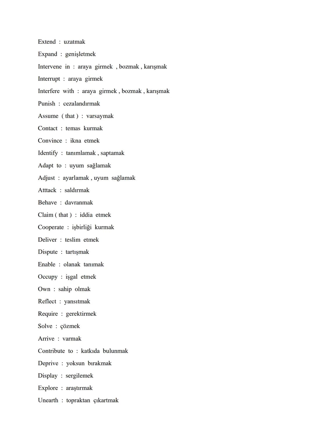 VITAL VERBS FOR ÜDS - KPDS – YDS - YDT
-
Differ farklı olmak
Vary değişmek
Grow büyümek, gelişmek
Introduce ortaya çıkartmak, tanıştırmak
Fo