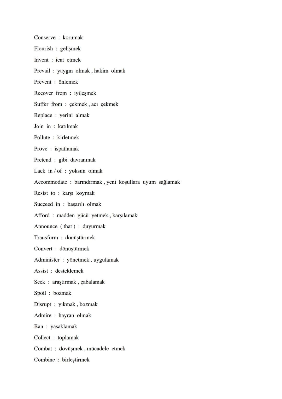 VITAL VERBS FOR ÜDS - KPDS – YDS - YDT
-
Differ farklı olmak
Vary değişmek
Grow büyümek, gelişmek
Introduce ortaya çıkartmak, tanıştırmak
Fo