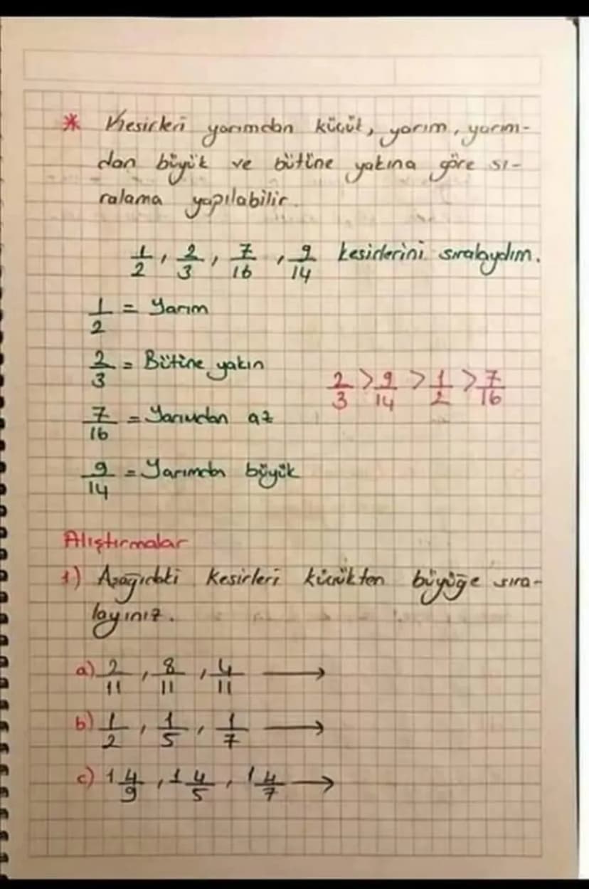 KESIRLERLE ISLEMLER
Kesirlerde Sıralama
* Paydaları aynı
olan tesirleri sıra-
larken poyi büyük olan daha blyük
für. (Payda yokmuş gibi sıra