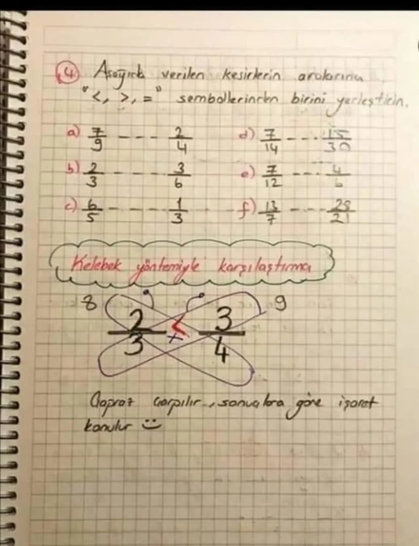 KESIRLERLE ISLEMLER
Kesirlerde Sıralama
* Paydaları aynı
olan tesirleri sıra-
larken poyi büyük olan daha blyük
für. (Payda yokmuş gibi sıra