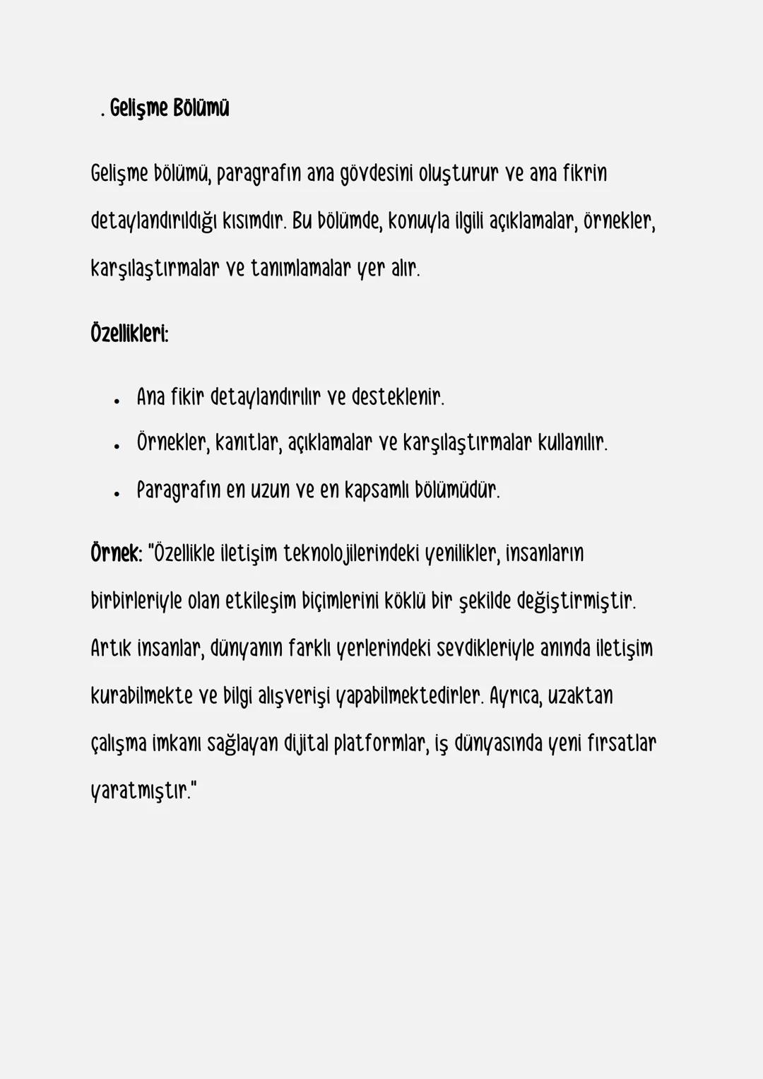 Paragrafta Yapı
Bir paragraf, belirli bir düşünceyi veya konuyu ifade eden yazı parçasıdır
ve genellikle giriş, gelişme ve sonuç bölümlerind