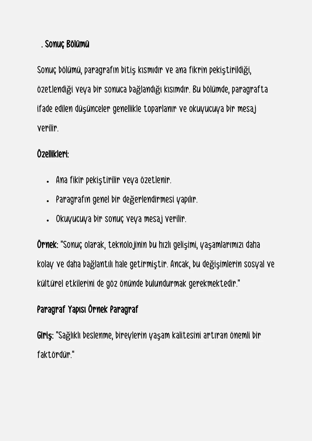 Paragrafta Yapı
Bir paragraf, belirli bir düşünceyi veya konuyu ifade eden yazı parçasıdır
ve genellikle giriş, gelişme ve sonuç bölümlerind