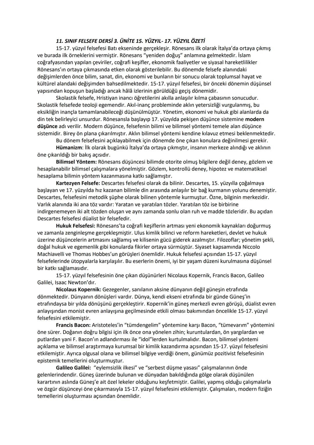 11. SINIF FELSEFE DERSİ 3. ÜNİTE 15. YÜZYIL-17. YÜZYIL ÖZETİ
15-17. yüzyıl felsefesi Batı ekseninde gerçekleşir. Rönesans ilk olarak İtalya'