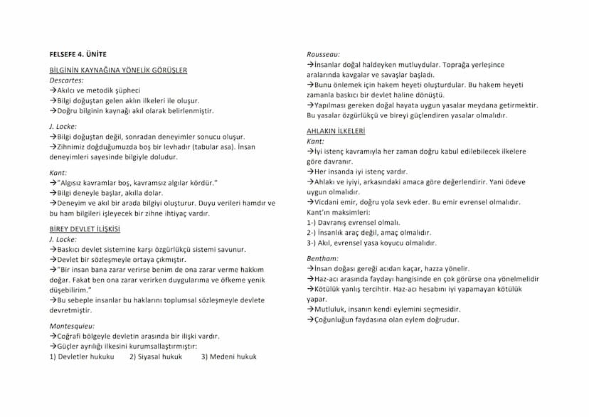 FELSEFE 4. ÜNİTE
BİLGİNİN KAYNAĞINA YÖNELİK GÖRÜŞLER
Descartes:
→Akılcı ve metodik şüpheci
→Bilgi doğuştan gelen aklın ilkeleri ile oluşur.

