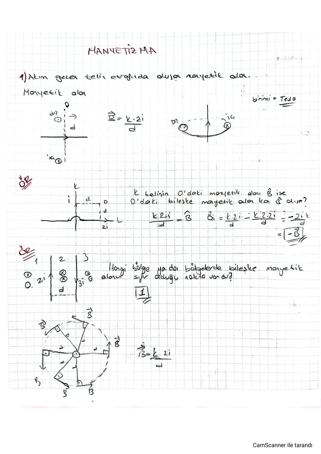 MANYETIZ MA
1)Akın gecer telin etrafinda dular maryetik alar.
Manyetik ala
B = k·zi
と
व
telinin
d
о
O'daki
d
k2B
k21
21
ad
birimi = Tesla
O'