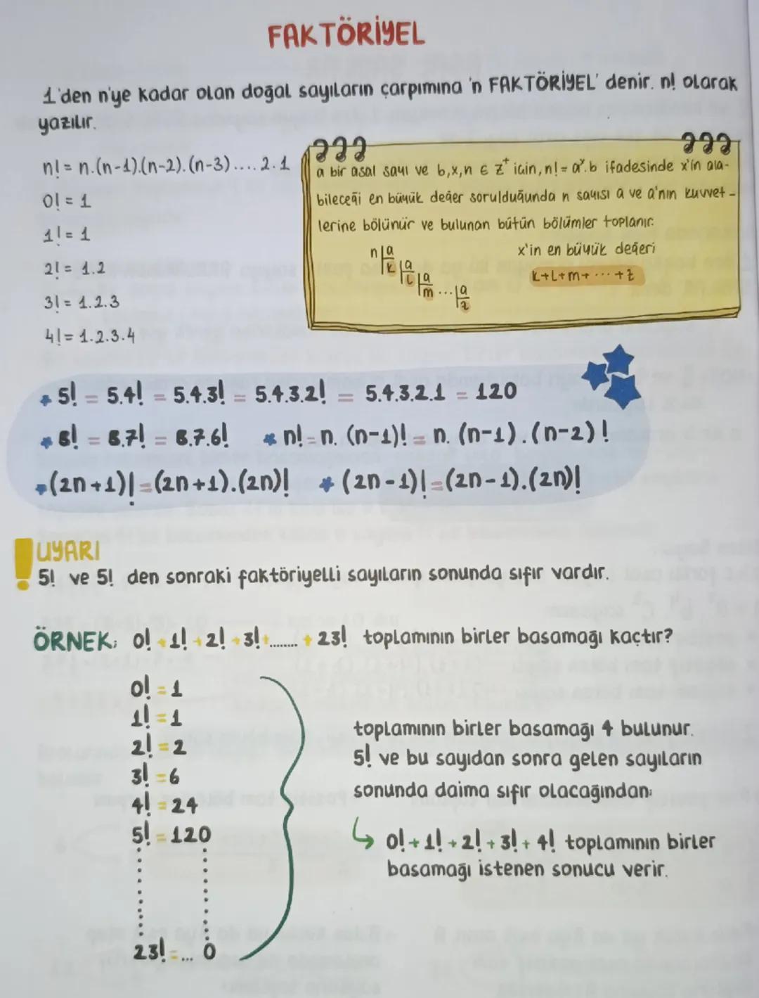 FAKTÖRİYEL
1'den nye kadar olan doğal sayıların çarpımına 'n FAKTÖRİYEL' denir. nl olarak
yazılır.
n!= n.(n-1).(n-2).(n-3)....2.1
01=1
11=1
