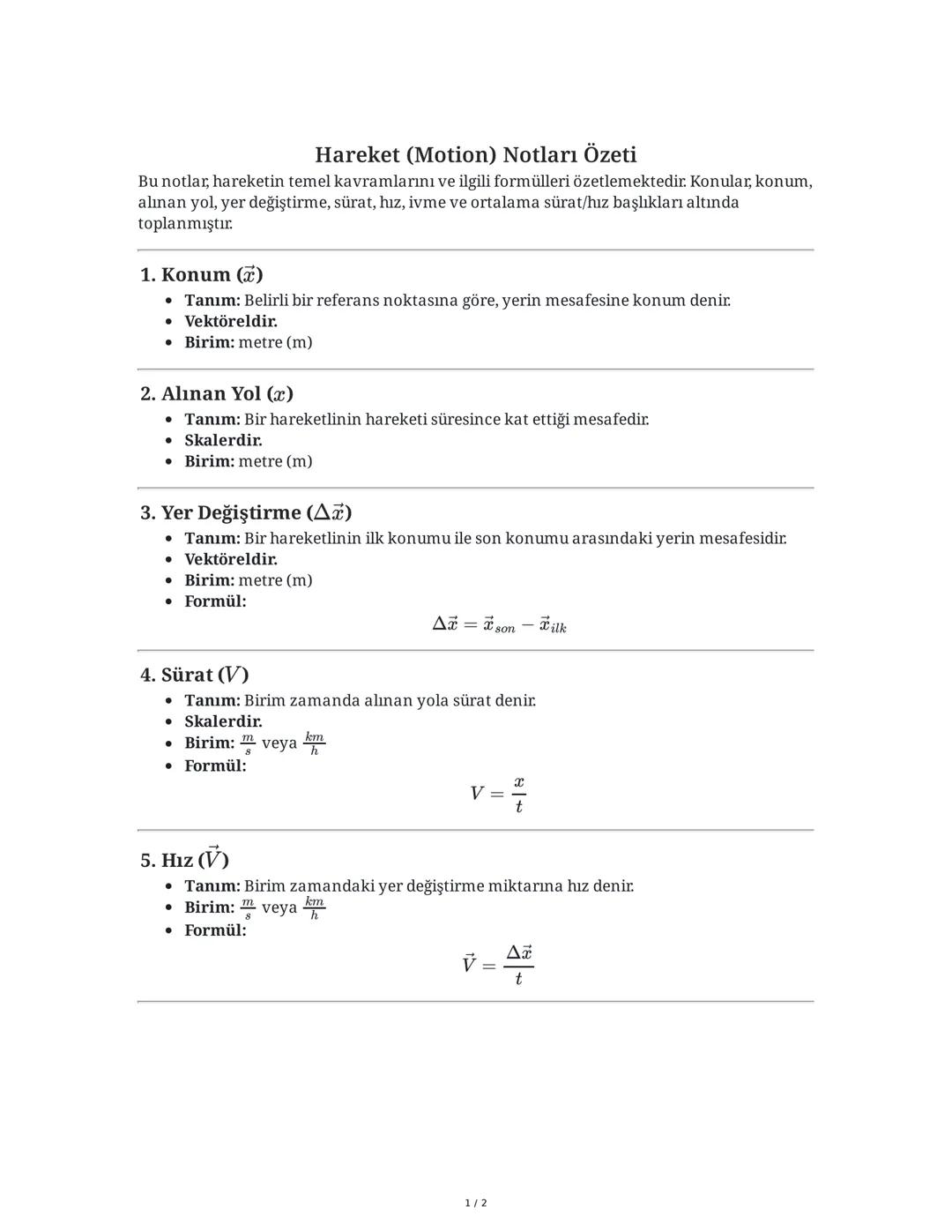 # Hareket (Motion) Notları Özeti

Bu notlar, hareketin temel kavramlarını ve ilgili formülleri özetlemektedir. Konular, konum,
alınan yol, y