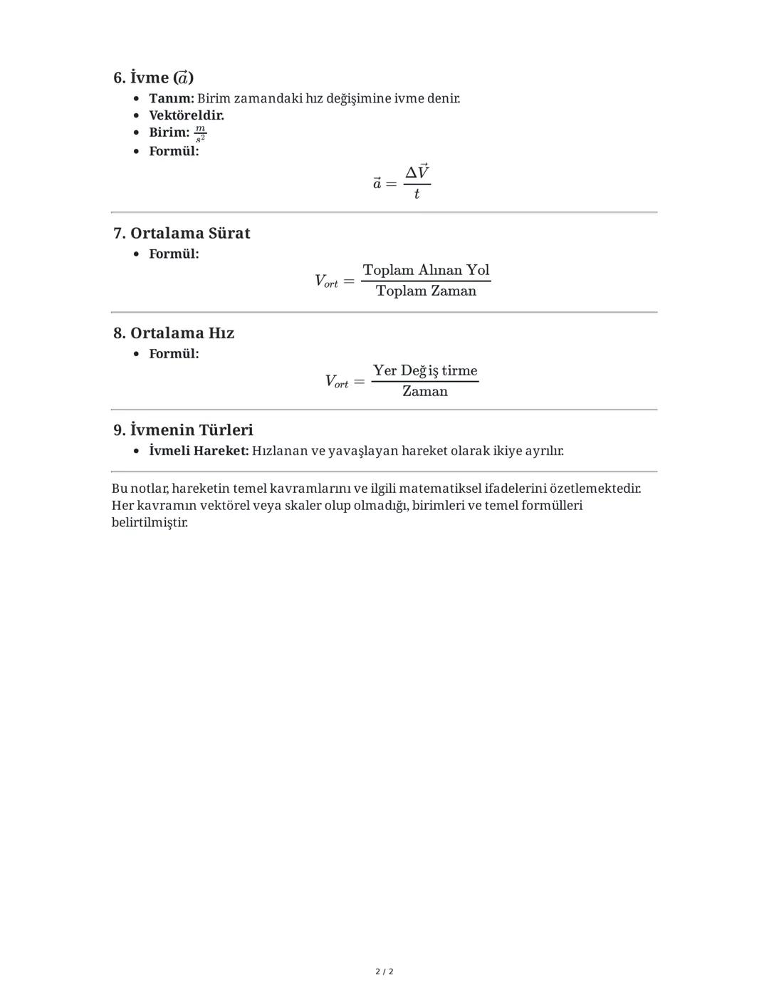 # Hareket (Motion) Notları Özeti

Bu notlar, hareketin temel kavramlarını ve ilgili formülleri özetlemektedir. Konular, konum,
alınan yol, y