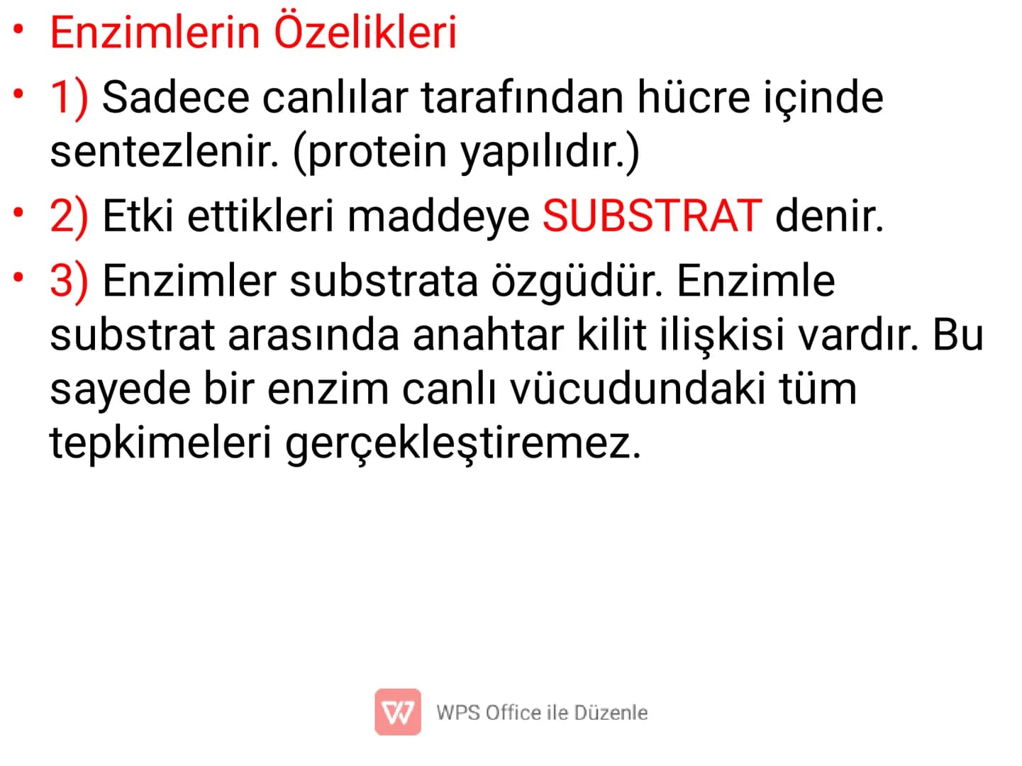 ENZİMLER
✔ Canlı vücudunda kimyasal
tepkimelerin gerçekleşmesine olanak
sağlayan organik maddelerdir.
(Biyolojik katalizörlerdir.)
W WPS Off