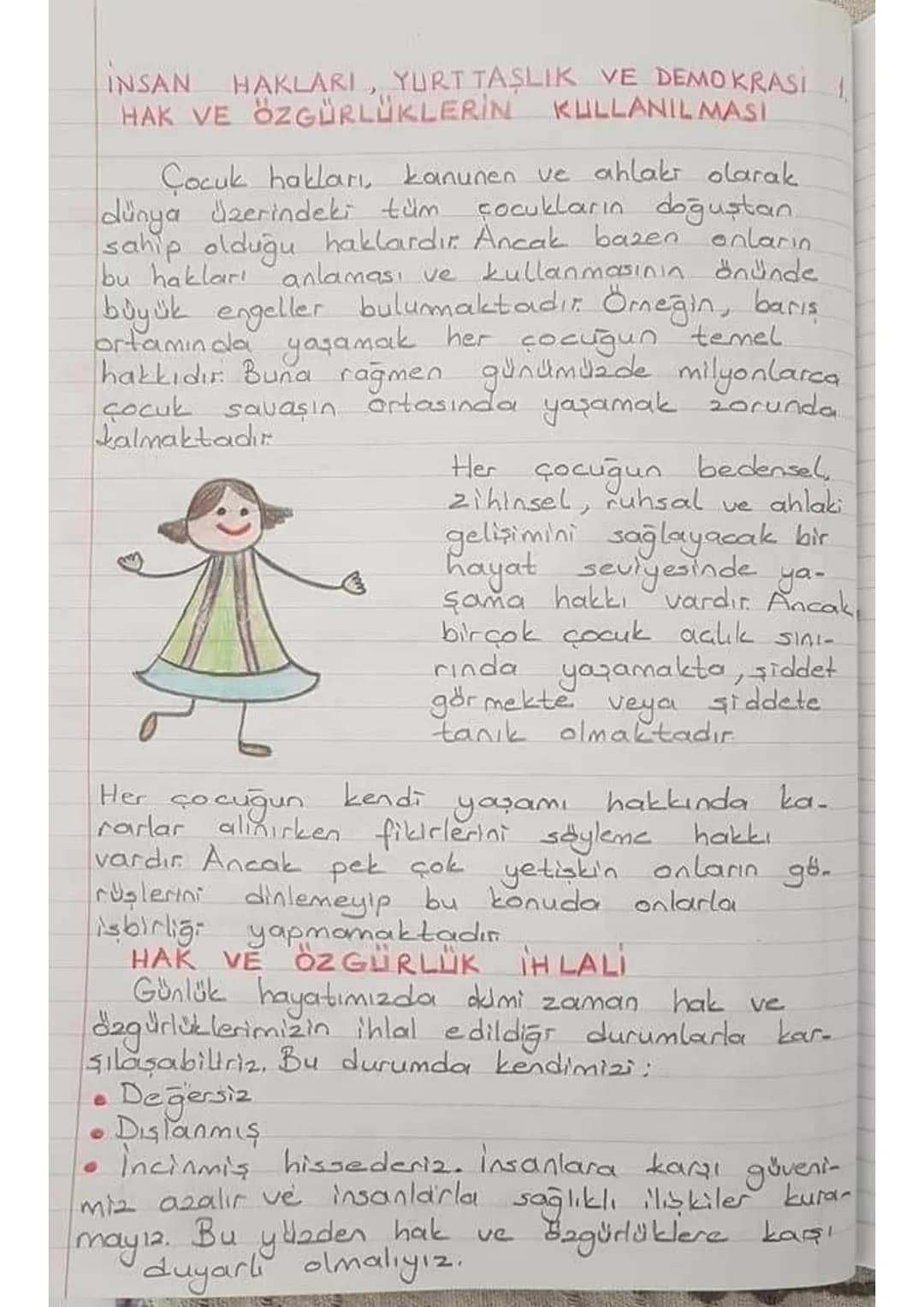 INSAN HAKLARI YURTTAŞLIK VE DEMOKRASI -
Hak ve
HAK ARAYIŞI
özgürlüklerimiz ihlal edildiği zaman
hakkımızı aramak için çeşitli yollara başvur