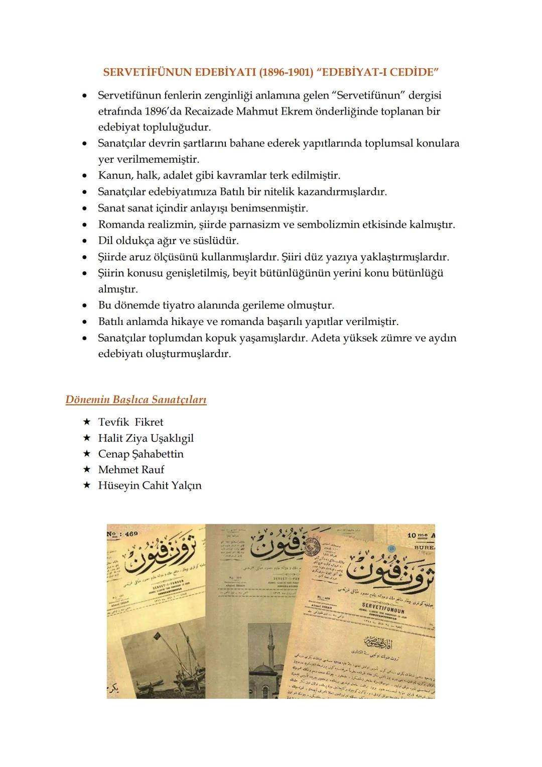 # SERVETİFÜNUN EDEBİYATI (1896-1901) "EDEBİYAT-I CEDİDE"

- Servetifünun fenlerin zenginliği anlamına gelen "Servetifünun" dergisi
etrafında