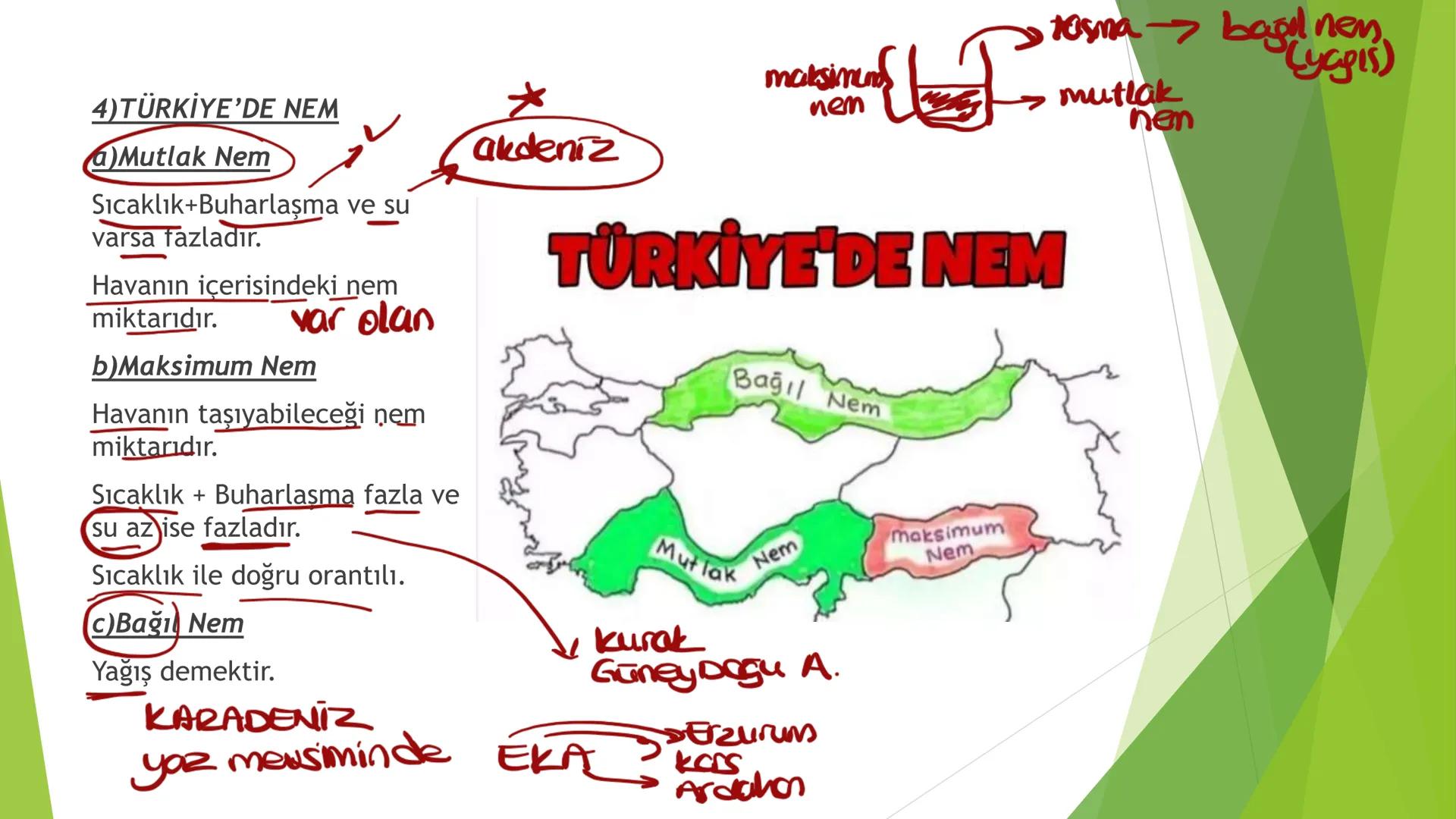 TÜRKİYE'NİN İKLİMİ İklim
Mutlak Konum
matematik
► Akdeniz İklimi görülür.
► Batı rüzgarları görülür.
‣ Cephe yağışları etkilidir.
Dört mevsi