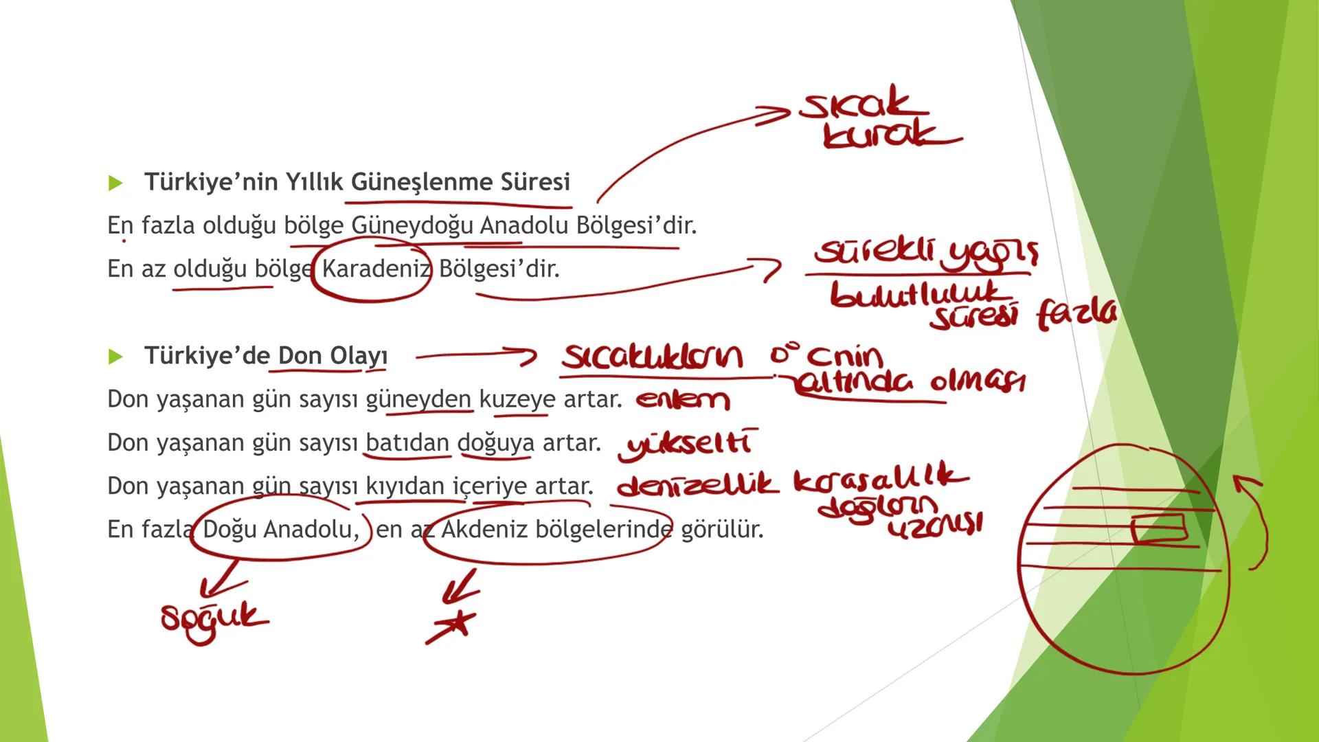 TÜRKİYE'NİN İKLİMİ İklim
Mutlak Konum
matematik
► Akdeniz İklimi görülür.
► Batı rüzgarları görülür.
‣ Cephe yağışları etkilidir.
Dört mevsi