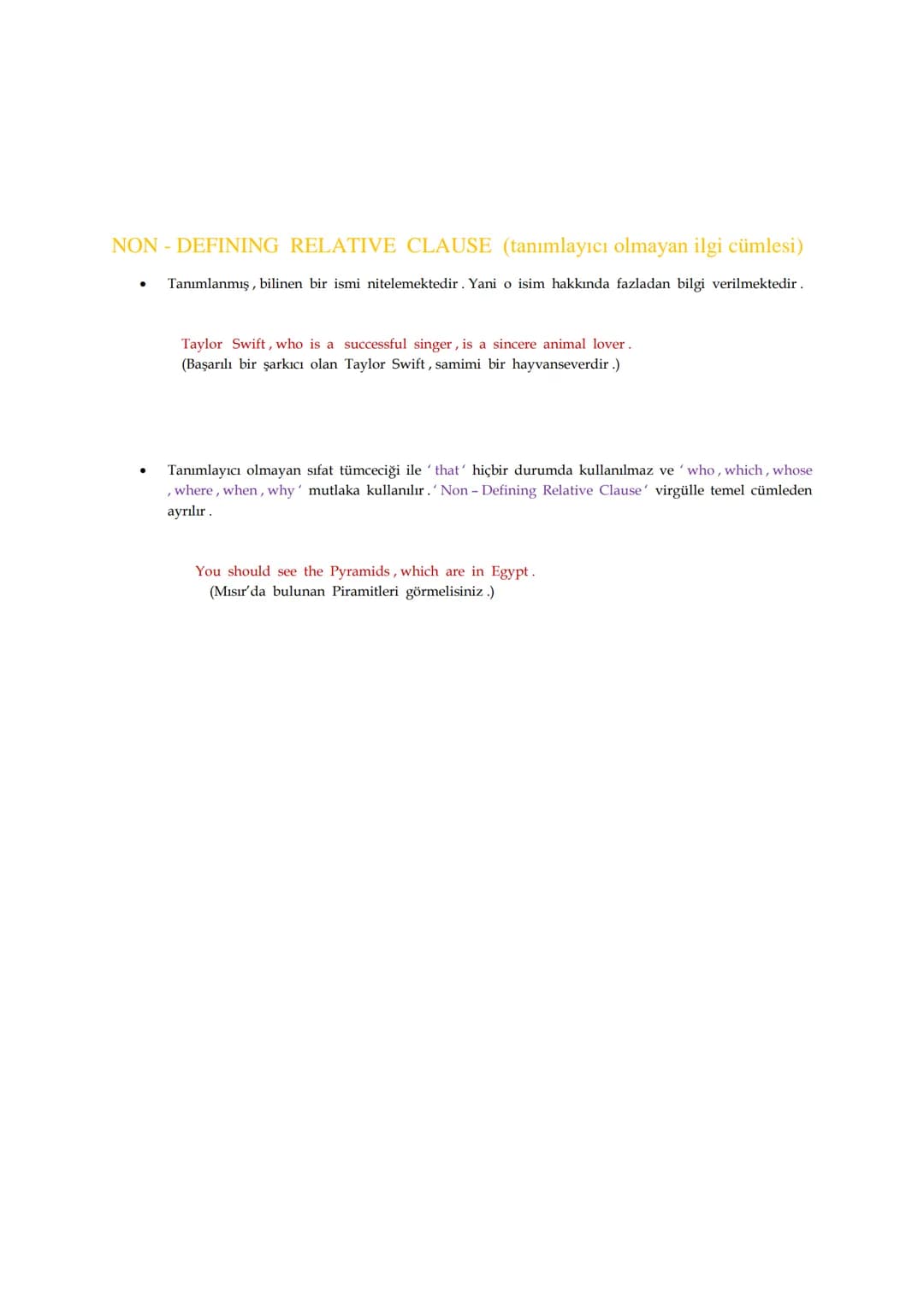 RELATIVE CLAUSE (ilgi cümlesi)
'Relative clause', bir ismi tamamlayan cümledir. Tek başına bir anlam ifade etmemektedir. Ana
cümledeki kişiy
