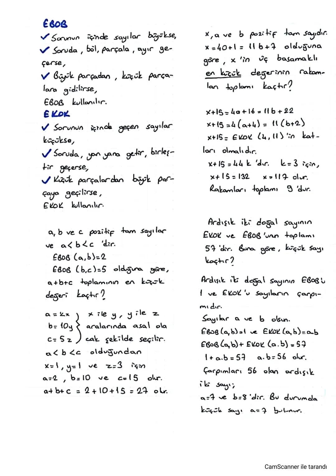 EBOB-E KOK
iki ya da daha fazla sayıyı
aynı anda bölen pozitif tam bo-
ya
lenlerin en
büyüğüne, bu sayıların
EBOB'u denir.
iki
da daha fazla