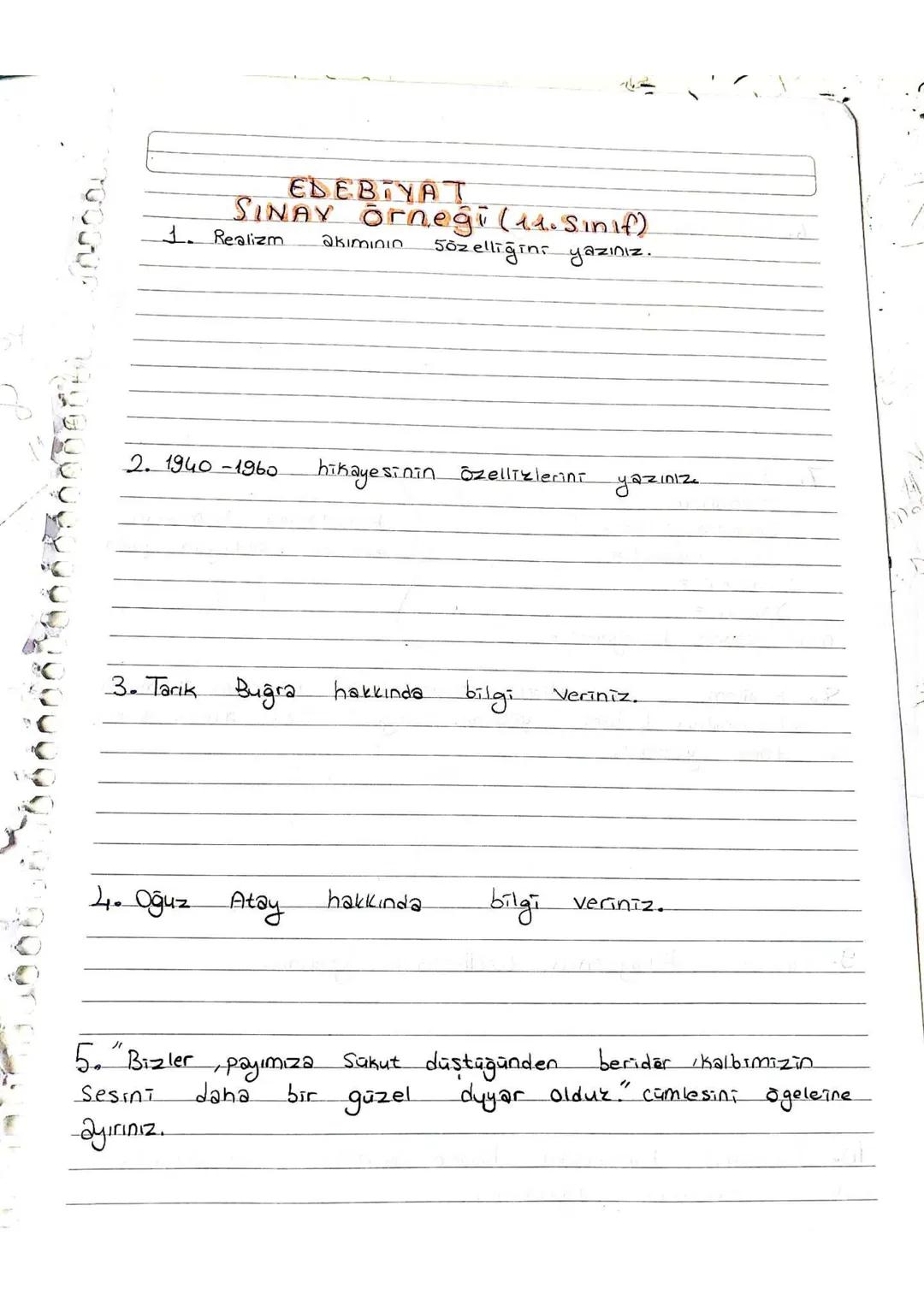 6. 1923-1940 arası hikayesinin özelliklerint yazını.

7. Baba Evi
Osmancık =
Tutunamayanlar =
ince memed =
karşılarına Kimlerin eserleri Old