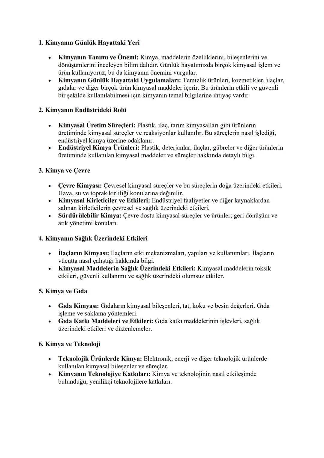 1. Kimyanın Günlük Hayattaki Yeri
•
•
Kimyanın Tanımı ve Önemi: Kimya, maddelerin özelliklerini, bileşenlerini ve
dönüşümlerini inceleyen bi