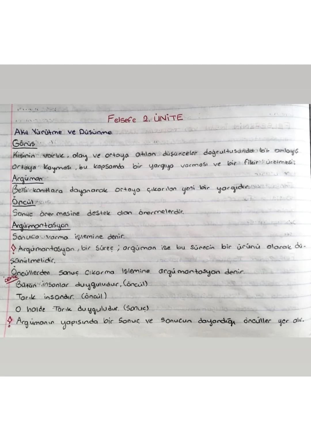 Felsefe 2. UNITE
Akil Yürütme ve Düşünme
Gorus
Kisinin vocuk, olay ve ortaya atılan düşünceler doğrultusurida bir anlayış
Ortaya koyması, bu