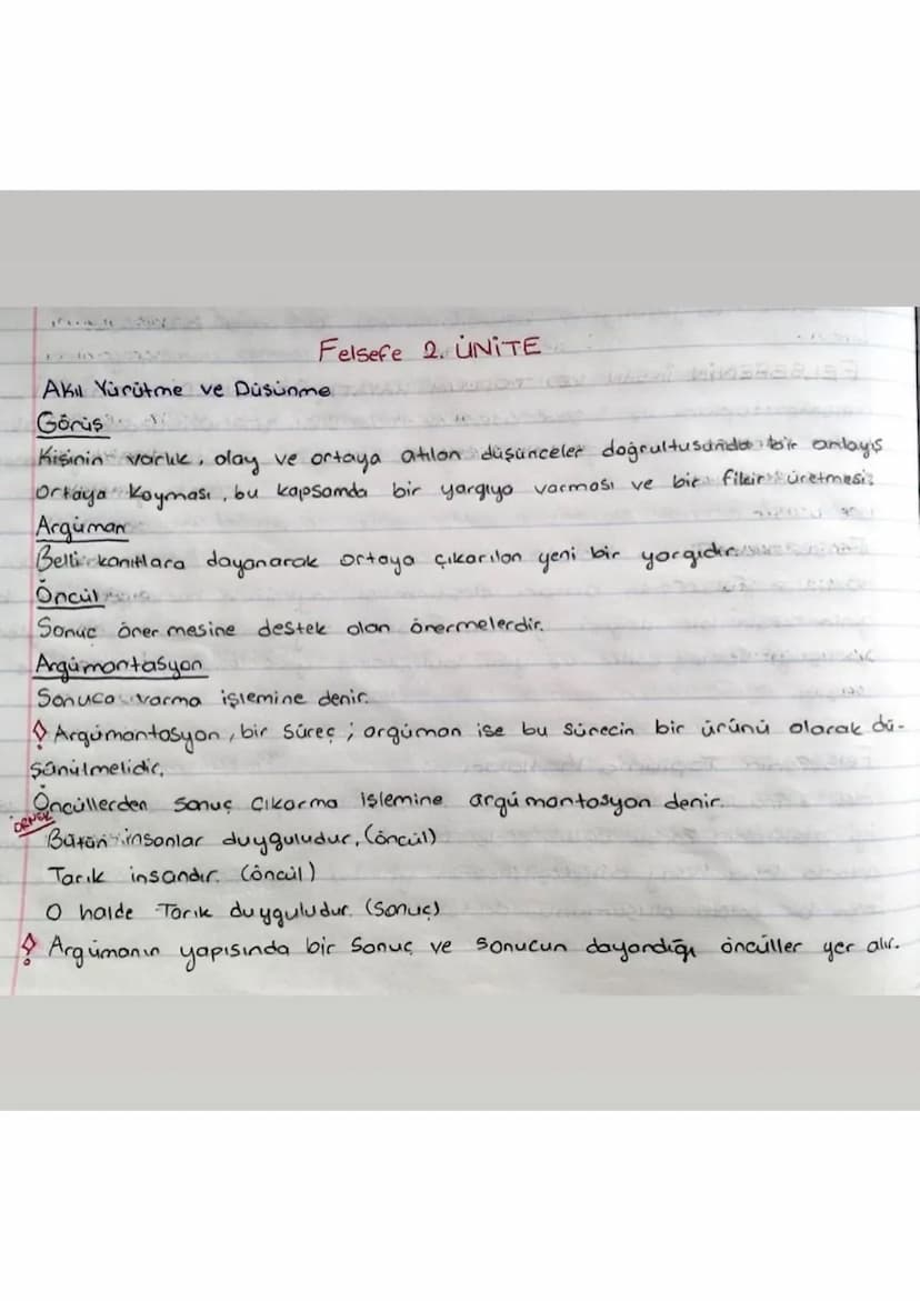Felsefe 2. UNITE
Akil Yürütme ve Düşünme
Gorus
Kisinin vocuk, olay ve ortaya atılan düşünceler doğrultusurida bir anlayış
Ortaya koyması, bu