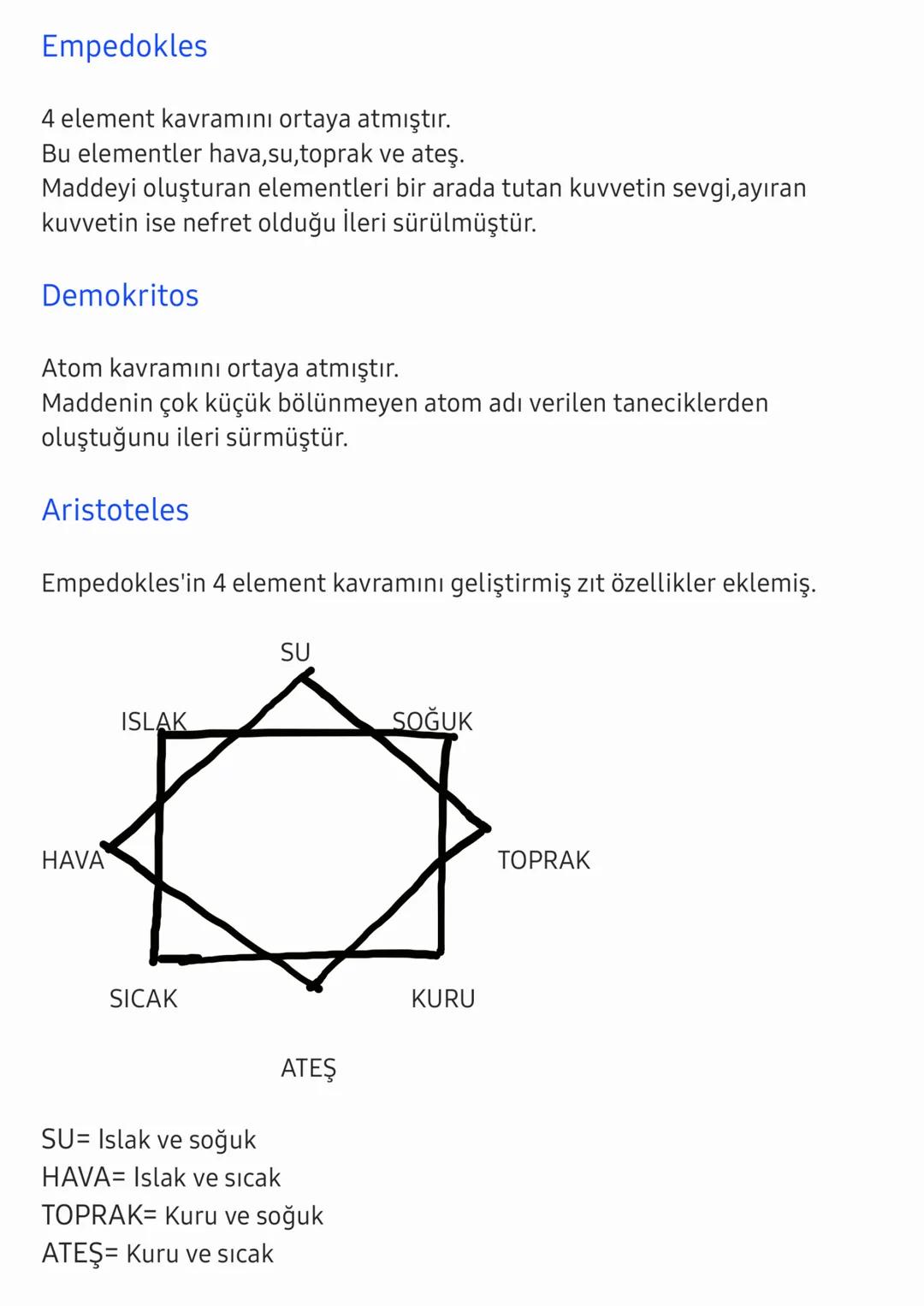 Empedokles
4 element kavramını ortaya atmıştır.
Bu elementler hava, su, toprak ve ateş.
Maddeyi oluşturan elementleri bir arada tutan kuvvet