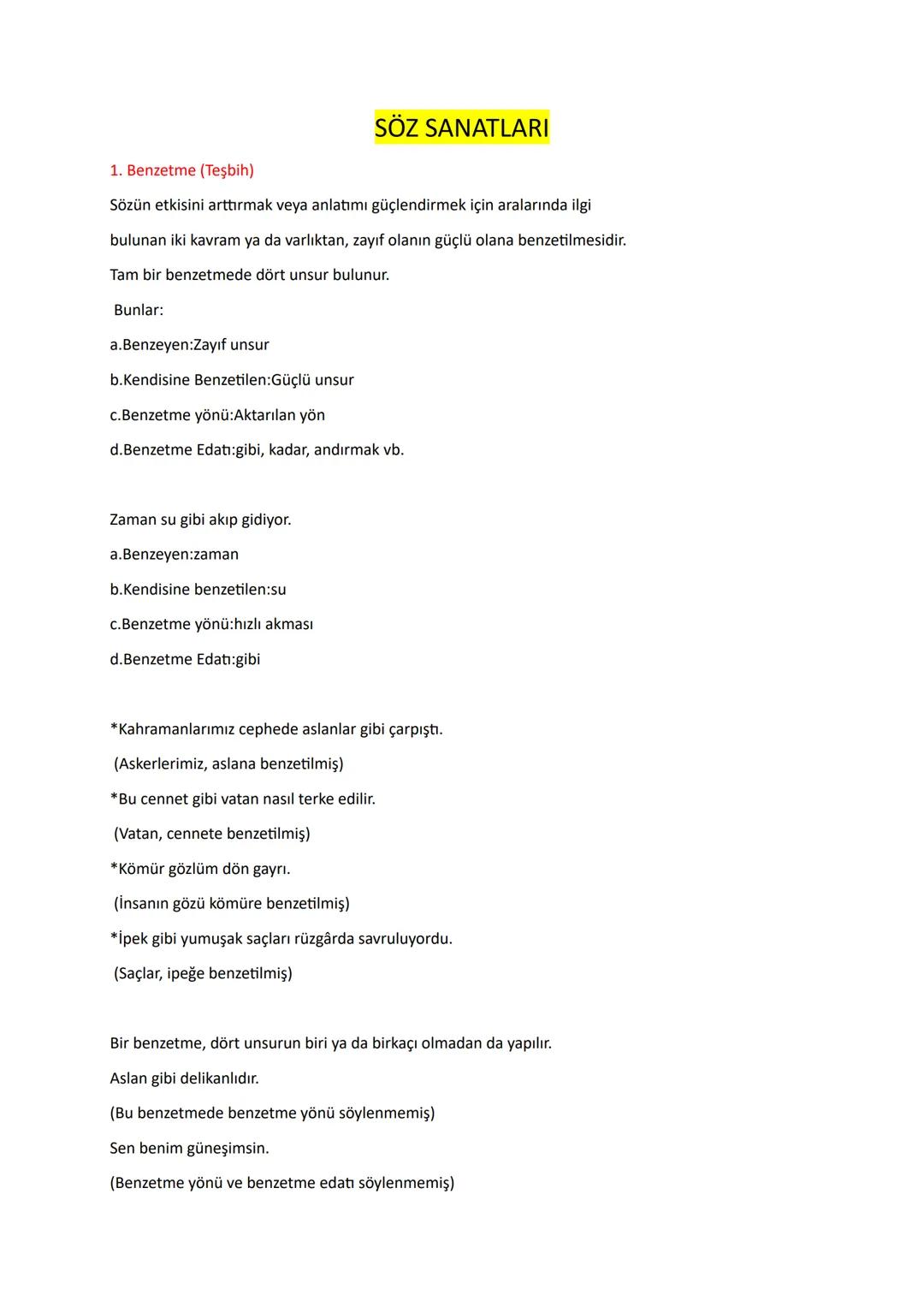 # SÖZ SANATLARI

1. Benzetme (Teşbih)

Sözün etkisini arttırmak veya anlatımı güçlendirmek için aralarında ilgi
bulunan iki kavram ya da var