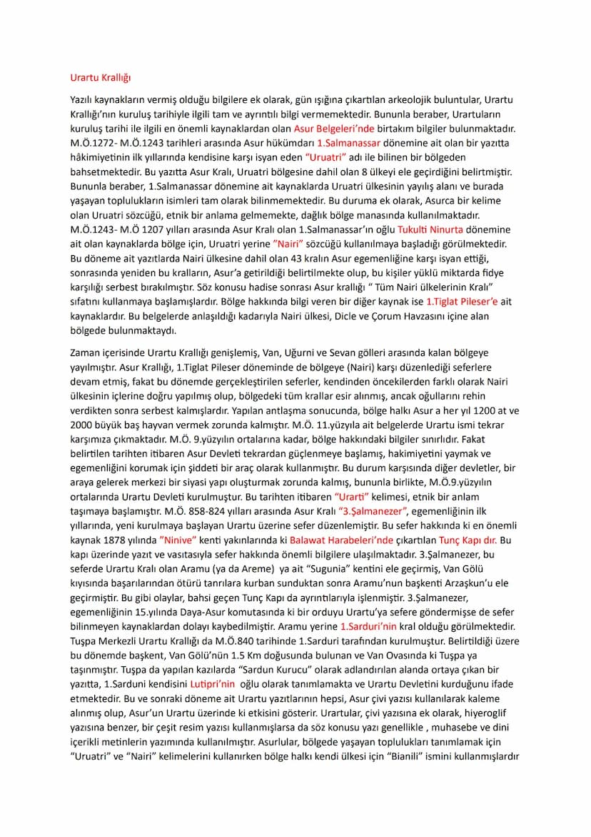 Urartu Krallığı
Yazılı kaynakların vermiş olduğu bilgilere ek olarak, gün ışığına çıkartılan arkeolojik buluntular, Urartu
Krallığı'nın kuru