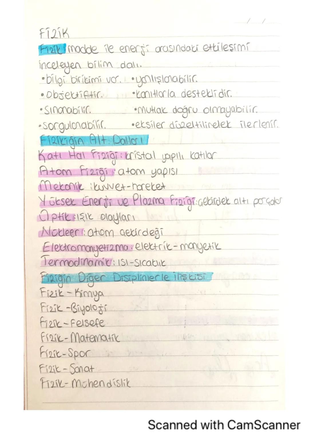 F121K
Fizik madde ile energi arasındaki etkileşimi
inceleyen bilim dalı.
• bilgi birikimi vor. •yanlışlanabilir.
•kanıtlarla desteklidir.
•O