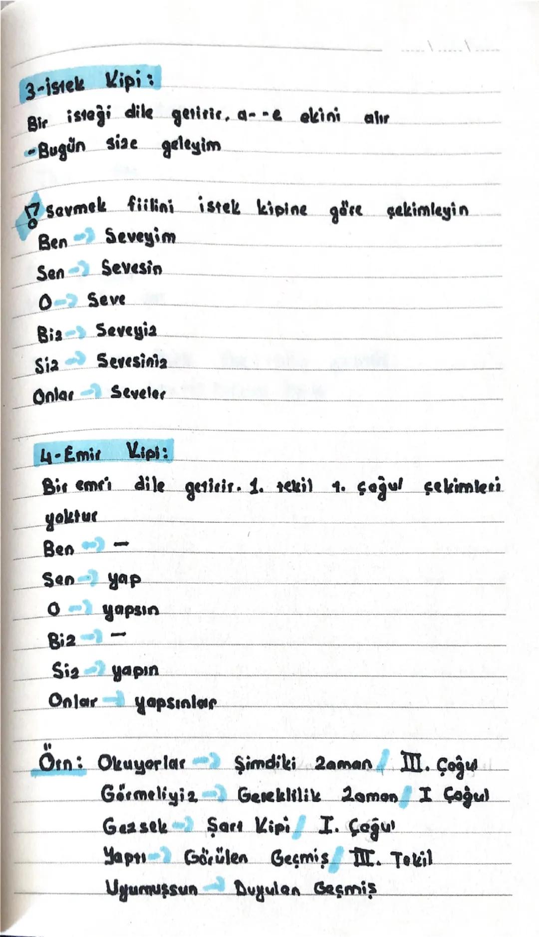Dilek Kipleri: 2aman bildirmea bir dileği
bir isteği dile getirir

1-Gereklilik Kipi:
Eylemin yapılmasının gerekli olduğunu bildirir
- Günde
