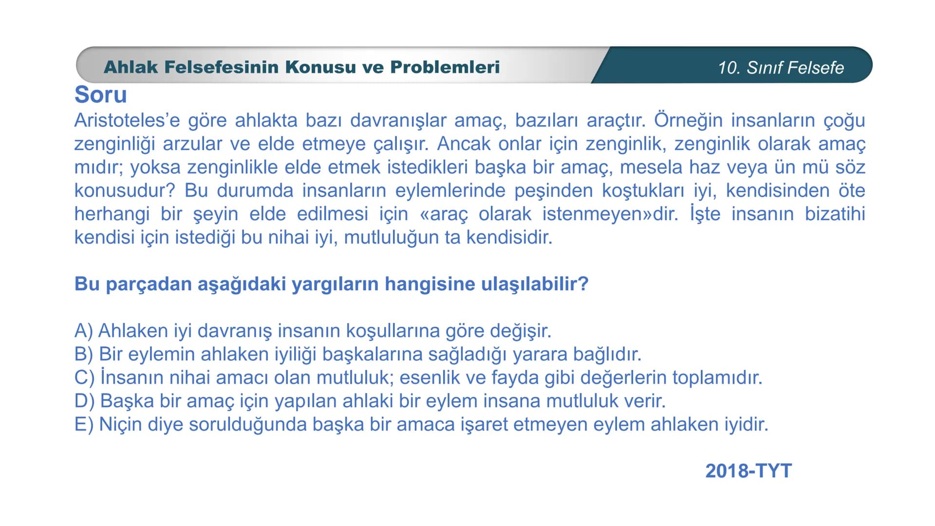*
ETİ MİLLİ EG/T
TIM
CUMHURİYE
DO
BAKANLIGI
*
*
*
FELSEFE
10. SINIF
3.ÜNİTE: FELSEFENİN TEMEL KONULARI VE
PROBLEMLERİ
Ahlak Felsefesinin Kon