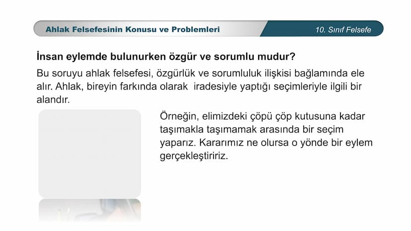 *
ETİ MİLLİ EG/T
TIM
CUMHURİYE
DO
BAKANLIGI
*
*
*
FELSEFE
10. SINIF
3.ÜNİTE: FELSEFENİN TEMEL KONULARI VE
PROBLEMLERİ
Ahlak Felsefesinin Kon