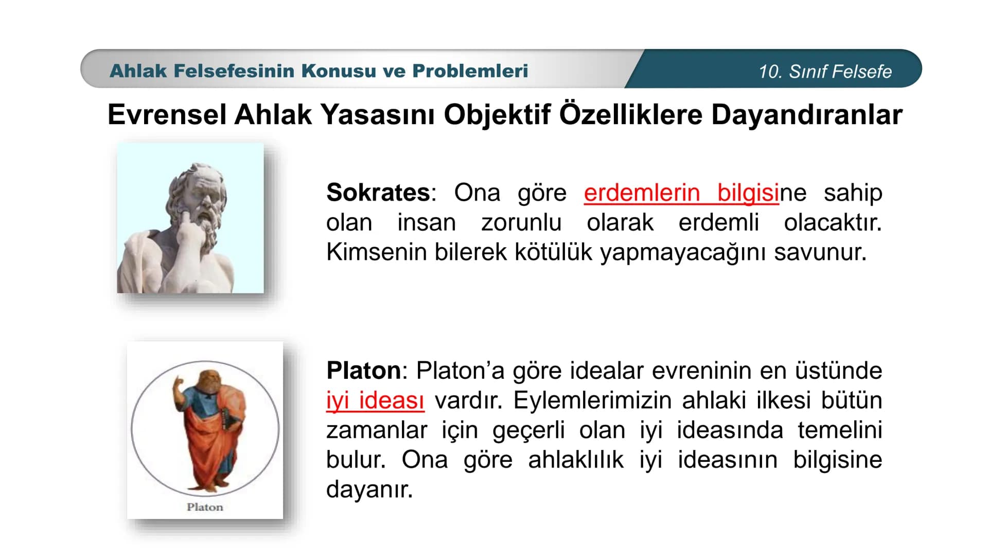 *
ETİ MİLLİ EG/T
TIM
CUMHURİYE
DO
BAKANLIGI
*
*
*
FELSEFE
10. SINIF
3.ÜNİTE: FELSEFENİN TEMEL KONULARI VE
PROBLEMLERİ
Ahlak Felsefesinin Kon