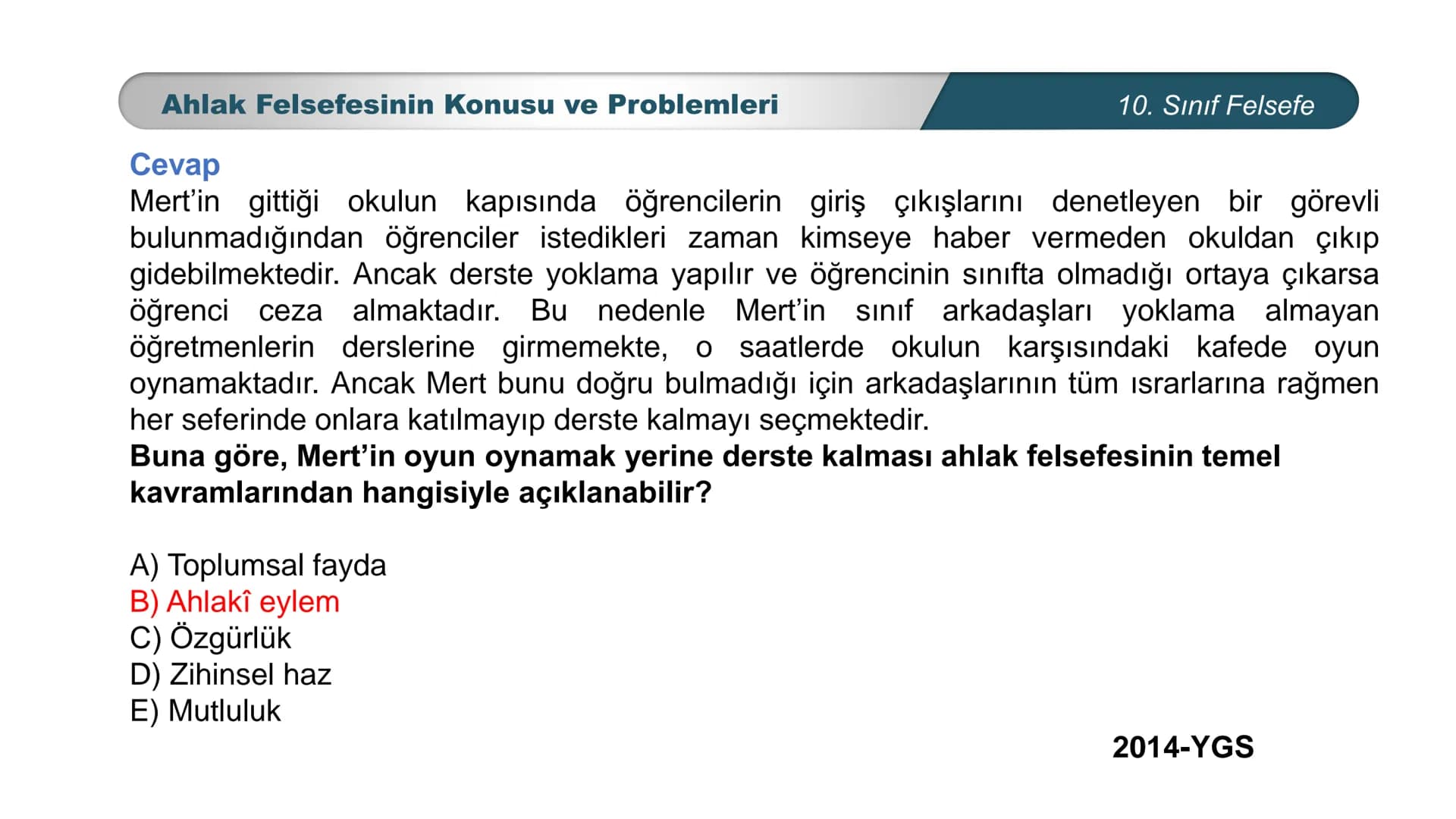 *
ETİ MİLLİ EG/T
TIM
CUMHURİYE
DO
BAKANLIGI
*
*
*
FELSEFE
10. SINIF
3.ÜNİTE: FELSEFENİN TEMEL KONULARI VE
PROBLEMLERİ
Ahlak Felsefesinin Kon