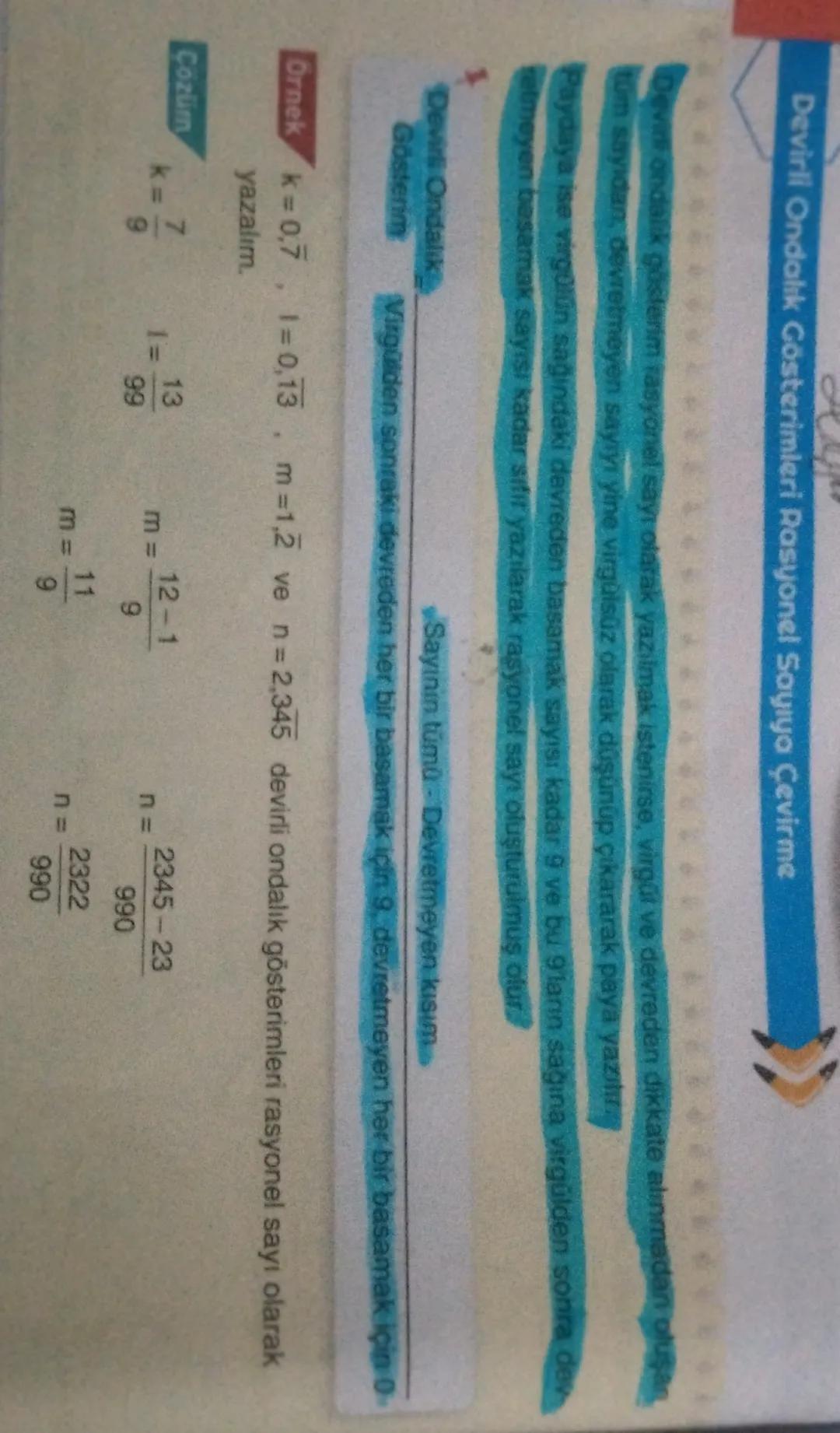 Devirli Ondalık Gösterimleri Rasyonel Sayiya Çevirme
Devin ondalik gösterim rasyonel sayı olarak yazılmak istenirse, virgül ve devreden dikk