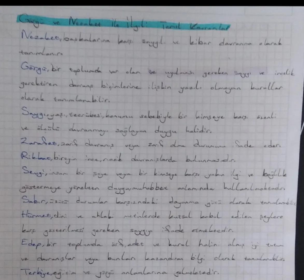 ve
Nezabet, başkalarına karşı saygıl ve kibar davranma olarak
tanımlama
ve incelik
Görgü, bir toplumda var olan ve uyulması gereken saygı
ge