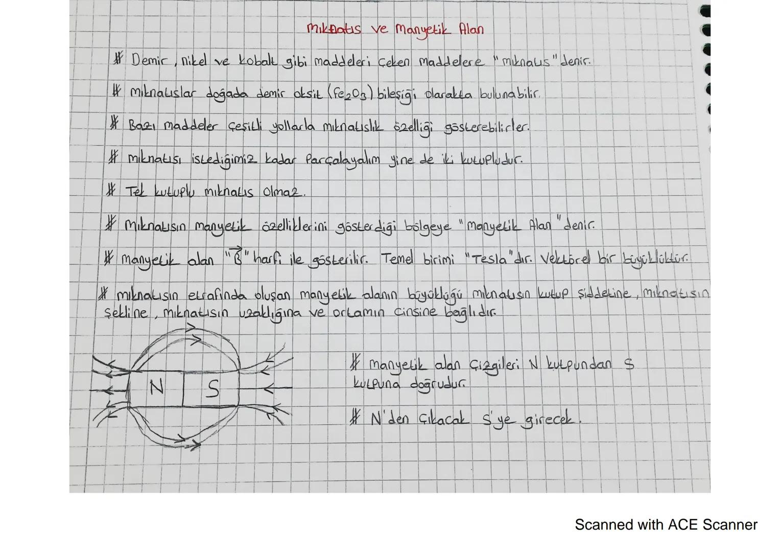 Mıknatıs ve manyetik Alan
#Demir, nikel ve kobalt gibi maddeleri çeken maddelere "miknalis" denir.
# Mıknatıslar doğada demir oksit (fe203) 