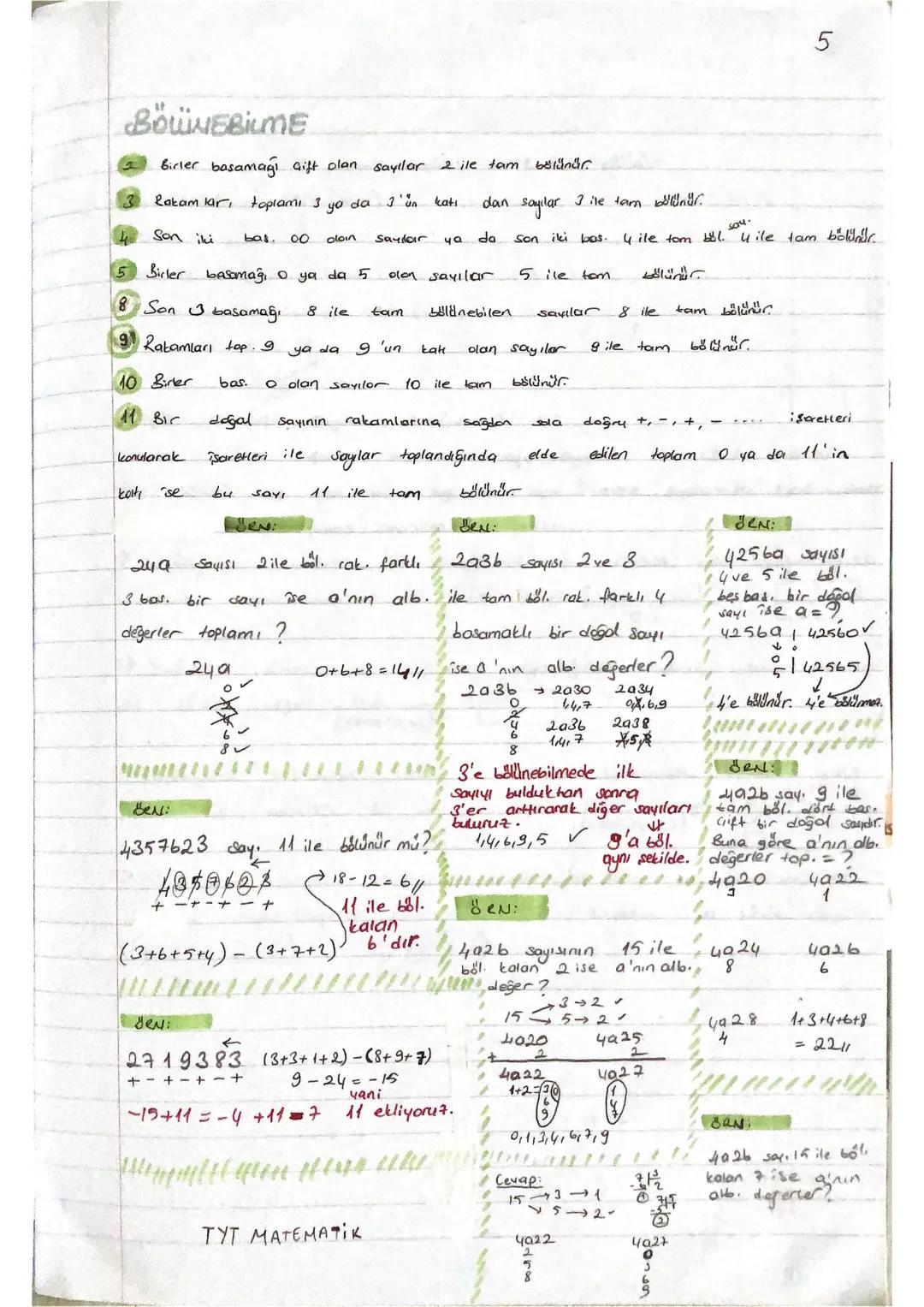 5
# BÖLÜNEBİLME

2 Birler basamağı çift olan sayılar 2 ile tam bölünür

3 Rakamlar, toplamı 3 yo da J'un katı dan sayılar I ile tam bölünür.