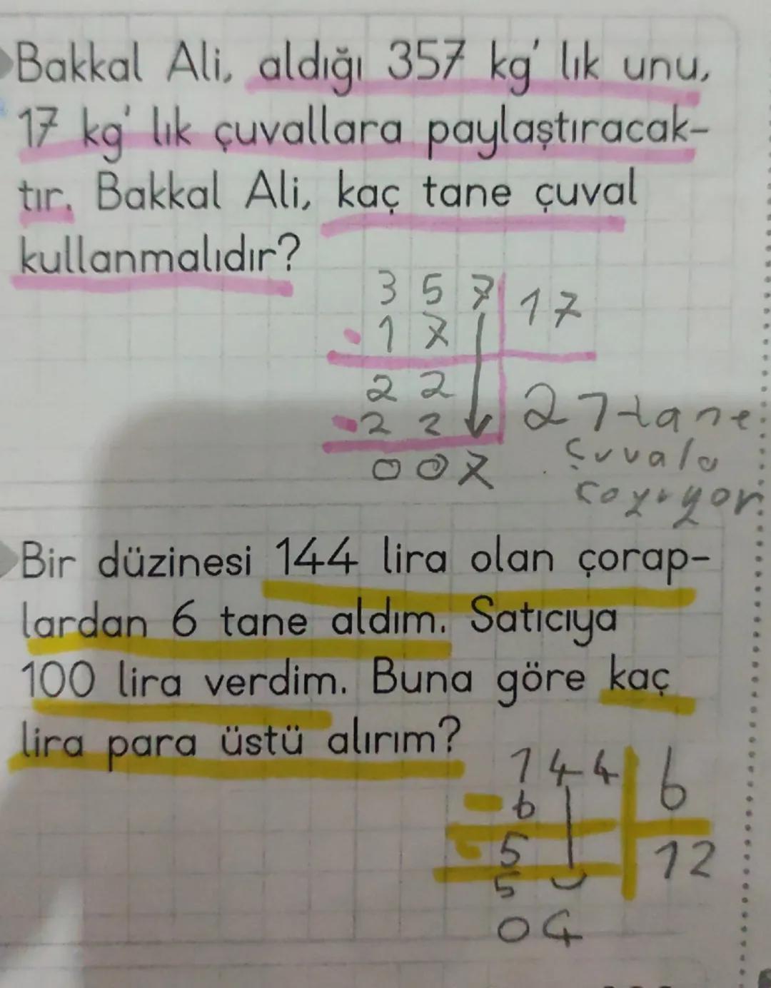 Bakkal Ali, aldığı 357 kg' lık unu,
17 kg' lık çuvallara paylaştıracak-
tır. Bakkal Ali, kaç tane çuval
kullanmalıdır?
```
357 17
1x
22
22 2